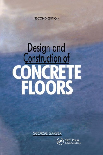 Design and Construction of Concrete Floors / Edition 2