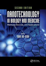 Title: Nanotechnology in Biology and Medicine: Methods, Devices, and Applications, Second Edition / Edition 2, Author: Tuan Vo-Dinh