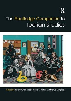 The Routledge Companion to Iberian Studies