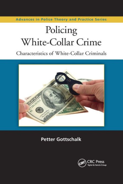 Policing White-Collar Crime: Characteristics of White-Collar Criminals / Edition 1