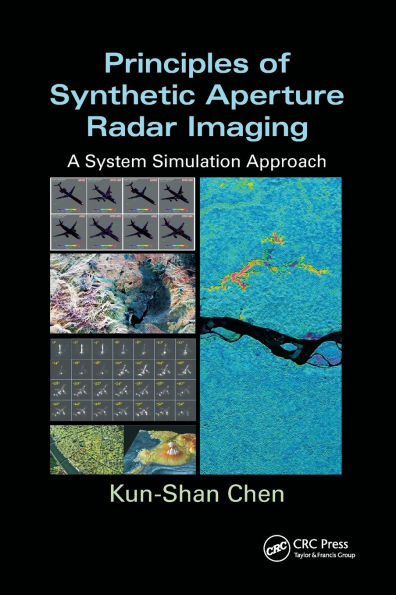 Principles of Synthetic Aperture Radar Imaging: A System Simulation Approach