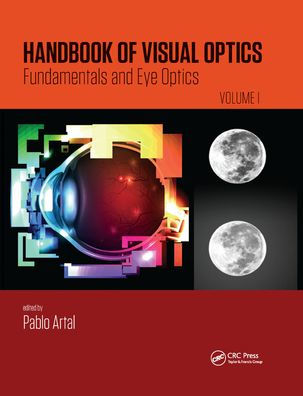 Handbook of Visual Optics, Volume One: Fundamentals and Eye Optics / Edition 1