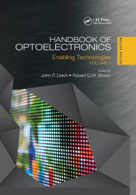 Title: Handbook of Optoelectronics: Enabling Technologies (Volume Two) / Edition 2, Author: John P. Dakin