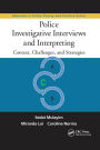 Police Investigative Interviews and Interpreting: Context, Challenges, and Strategies / Edition 1