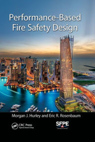 Title: Performance-Based Fire Safety Design / Edition 1, Author: Morgan J. Hurley