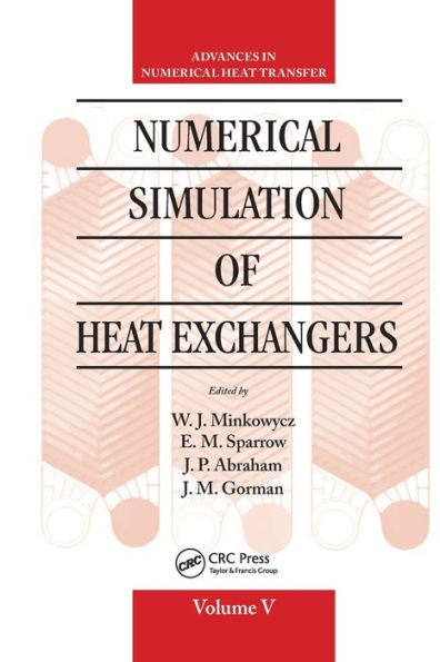 Numerical Simulation of Heat Exchangers: Advances Transfer Volume V