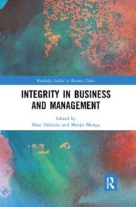 Title: Integrity in Business and Management / Edition 1, Author: Marc Orlitzky