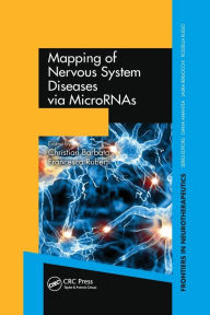 Title: Mapping of Nervous System Diseases via MicroRNAs / Edition 1, Author: Christian Barbato