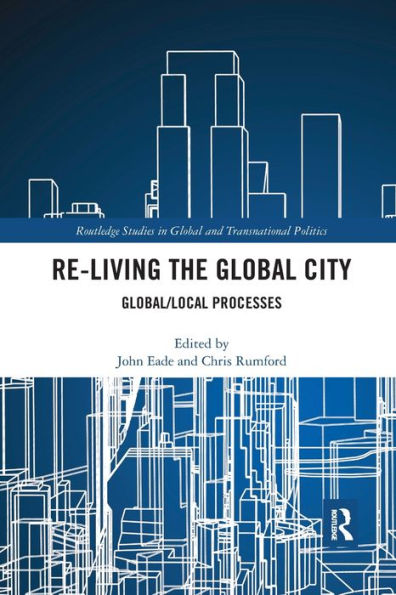 Re-Living the Global City: Global/Local Processes