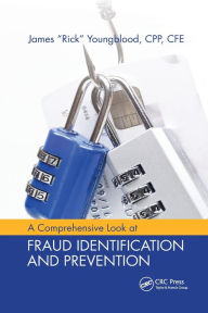 Title: A Comprehensive Look at Fraud Identification and Prevention / Edition 1, Author: James R. Youngblood