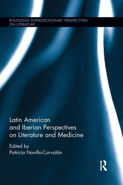 Latin American and Iberian Perspectives on Literature and Medicine / Edition 1