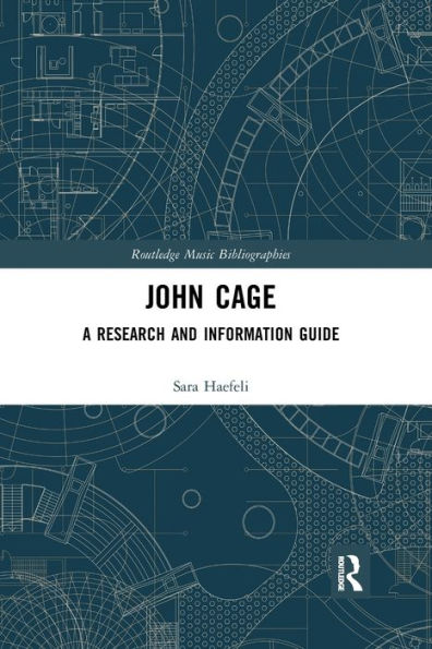 John Cage: A Research and Information Guide / Edition 1