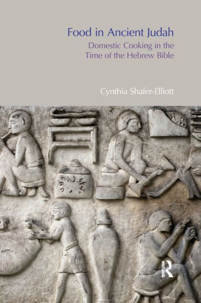 Food Ancient Judah: Domestic Cooking the Time of Hebrew Bible