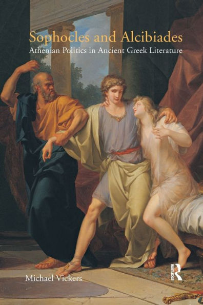 Sophocles and Alcibiades: Athenian Politics Ancient Greek Literature