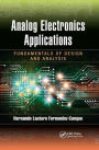 Analog Electronics Applications: Fundamentals of Design and Analysis / Edition 1