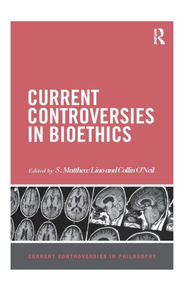 Current Controversies in Bioethics / Edition 1