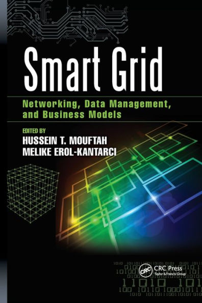Smart Grid: Networking, Data Management, and Business Models / Edition 1