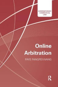 Title: Online Arbitration, Author: Faye Fangfei Wang