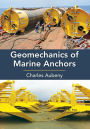 Geomechanics of Marine Anchors / Edition 1