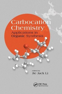 Carbocation Chemistry: Applications in Organic Synthesis / Edition 1