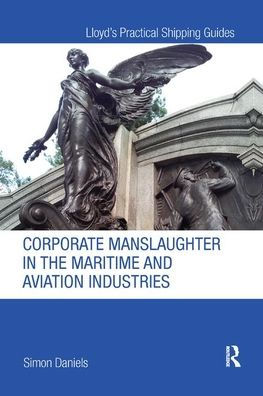 Corporate Manslaughter the Maritime and Aviation Industries