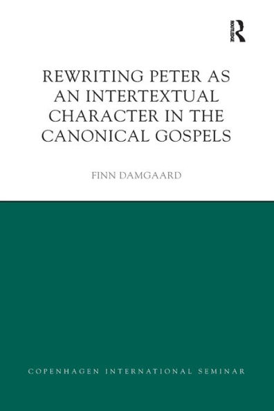 Rewriting Peter as an Intertextual Character in the Canonical Gospels