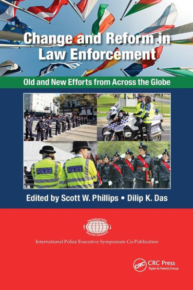 Change and Reform in Law Enforcement: Old and New Efforts from Across the Globe / Edition 1