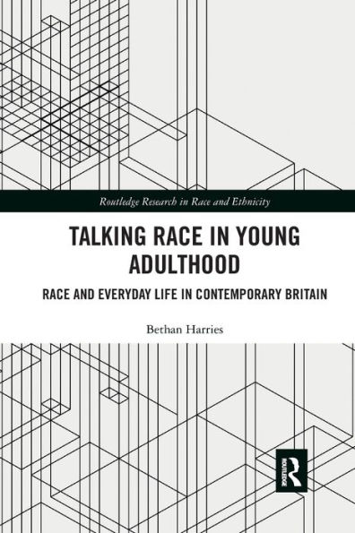 Talking Race Young Adulthood: and Everyday Life Contemporary Britain