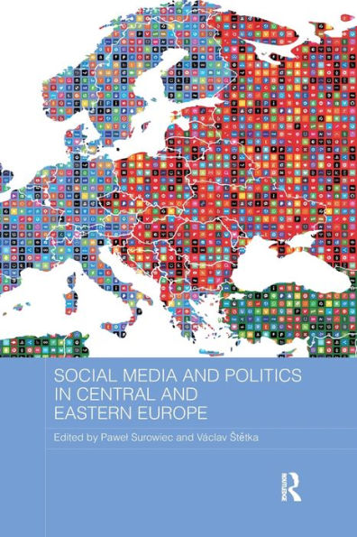 Social Media and Politics Central Eastern Europe