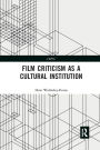 Film Criticism as a Cultural Institution