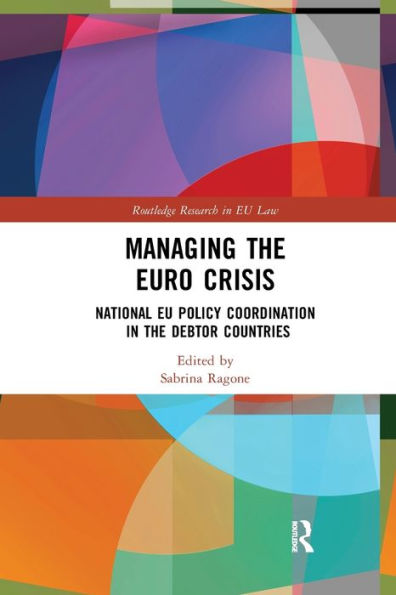 Managing the Euro Crisis: National EU policy coordination in the debtor countries
