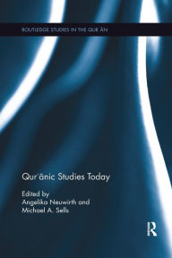 Title: Qur'anic Studies Today, Author: Angelika Neuwirth