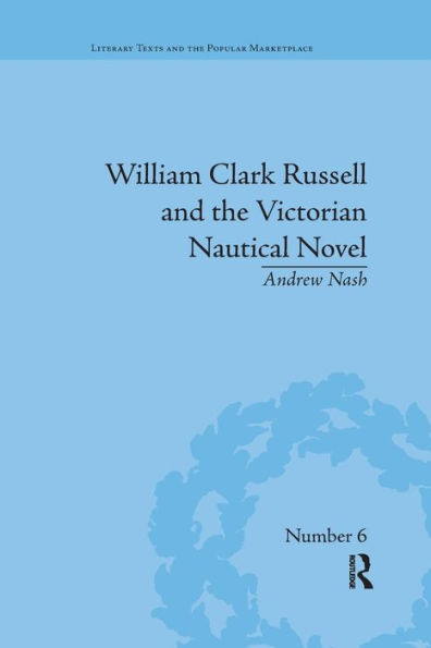 William Clark Russell and the Victorian Nautical Novel: Gender, Genre Marketplace