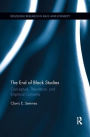 The End of Black Studies: Conceptual, Theoretical, and Empirical Concerns / Edition 1