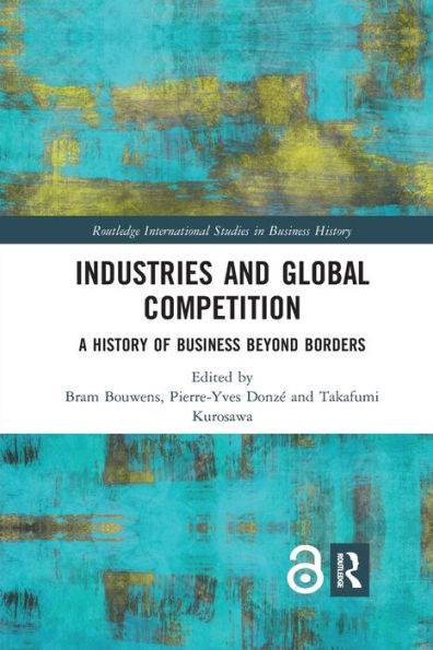 Industries and Global Competition: A History of Business Beyond Borders