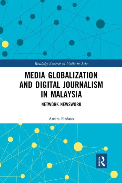 Media Globalization and Digital Journalism Malaysia: Network Newswork