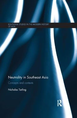 Neutrality Southeast Asia: Concepts and Contexts