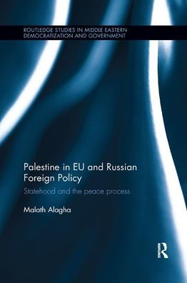 Palestine EU and Russian Foreign Policy: Statehood the Peace Process