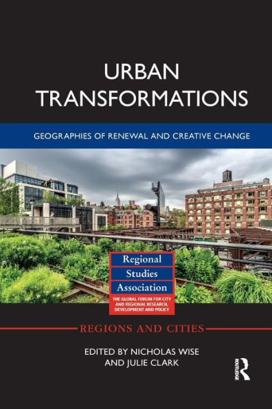 Urban Transformations: Geographies of Renewal and Creative Change / Edition 1