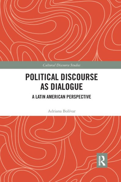 Political Discourse as Dialogue: A Latin American Perspective