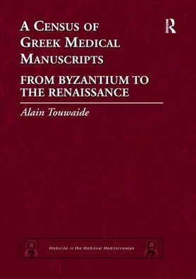 A Census of Greek Medical Manuscripts: From Byzantium to the Renaissance