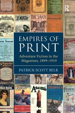 Empires of Print: Adventure Fiction in the Magazines, 1899-1919