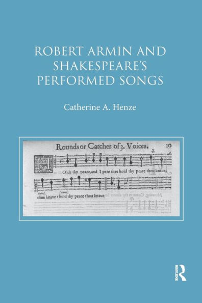 Robert Armin and Shakespeare's Performed Songs