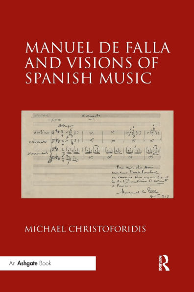 Manuel de Falla and Visions of Spanish Music