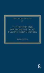 Title: The Genesis and Development of an English Organ Sonata, Author: Iain Quinn