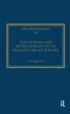 The Genesis and Development of an English Organ Sonata