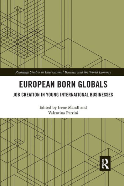 European Born Globals: Job creation in young international businesses / Edition 1