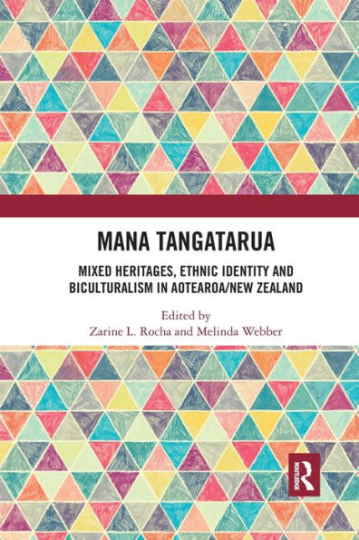 Mana Tangatarua: Mixed heritages, ethnic identity and biculturalism Aotearoa/New Zealand