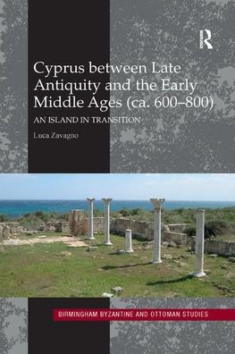 Cyprus between Late Antiquity and the Early Middle Ages (ca. 600-800): An Island Transition