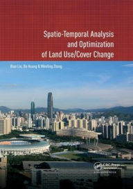 Title: Spatio-temporal Analysis and Optimization of Land Use/Cover Change: Shenzhen as a Case Study, Author: Biao Liu